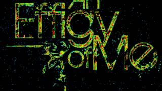 An Effigy Of Me Intro