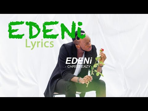 EDENi - Chriss Eazy (Official Video) Lyrics