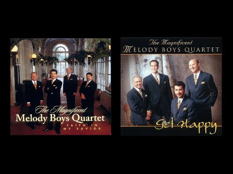 Faith In My Savior & Get Happy by THE MELODY BOYS QUARTET