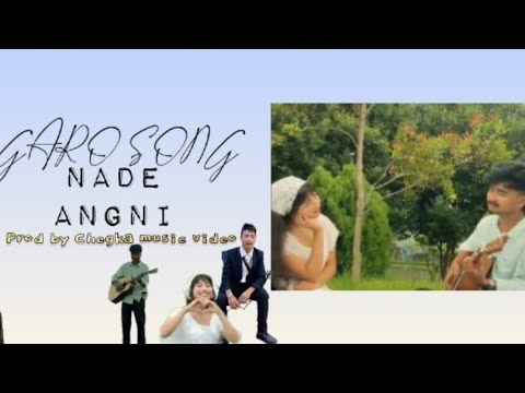 GARO SONG NA DE ANGNI //🔥Music Prod by Chegka official music video 🔥 best song 
