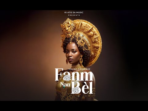 Young J Tidanje - Fanm Nan Bèl (Official Video)