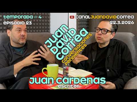 Juan David Correa - Conversaciones pendientes. Con Juan Cárdenas.