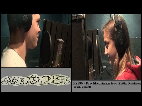 Lik150 - Pro Maminku feat. Eliška Rusková (prod. Smigl)