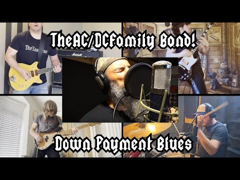 TheAC/DCFamily Band! -  Down Payment Blues