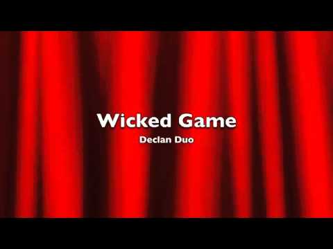 Wicked Game- Declan Duo