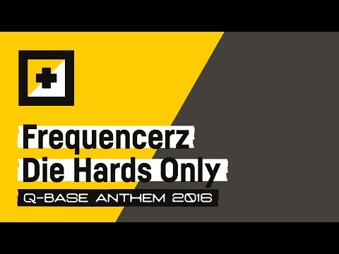 Q-BASE 2016 | Frequencerz - Die Hards Only (Q-BASE Anthem 2016)