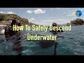 Real World Scuba: How To Safely Descend Underwater