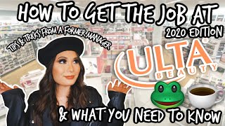 HOW TO GET THE JOB AT ULTA | TIPS FROM A FORMER MANAGER