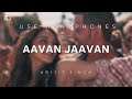 8D Audio Aavan Jaavan Song WAR 2 Hrithik Roshan Kiara Advani Use Headphones