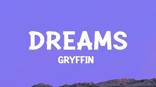 Gryffin - Dreams (Lyrics)