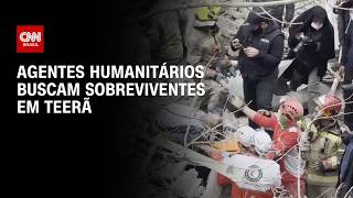 Vídeo: Guerra no Oriente Médio: Agentes humanitários buscam sobreviventes em Teerã | BASTIDORES CNN