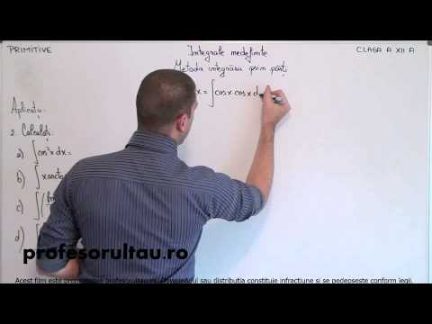 02   cls12   Primitive   integrale nedefinite   metoda integrarii prin parti   aplicatii   partea 2