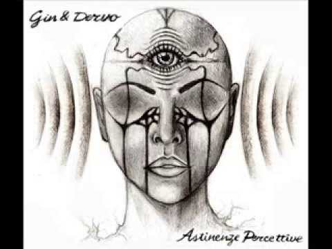 Gin & Dervo - Traccia 05 (Astinenze Percettive)
