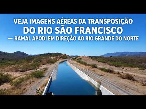 Veja hoje a Transposição do Rio São Francisco Ramal Apodi em direção ao Rio Grande do Norte