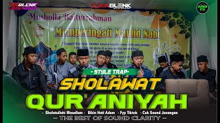 Download lagu DJ SHOLAWAT QUR'ANIYAH | SHOLATULLAHI WASALLAM | XABLENK AUDIO | ARDI FX mp3
