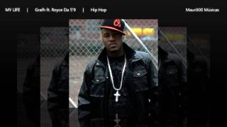 My Life | Grafh feat. Royce Da 5&#39;9