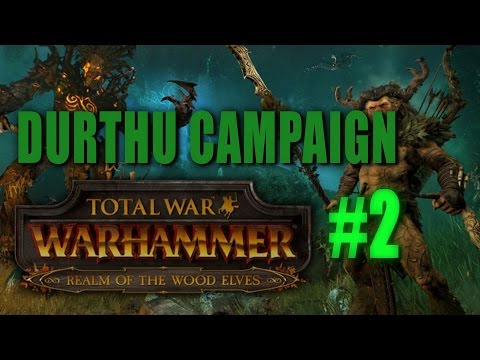 DURTHU GRAND CAMPAIGN - Total War: Warhammer Gameplay #2
