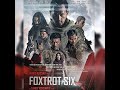Watch Foxtrot Six full trailer 2020