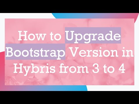 How to Upgrade Bootstrap Version in Hybris from 3 to 4
