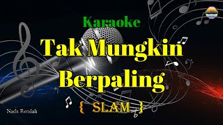 Download lagu Tak Mungkin Berpaling - Slam - ( Karaoke Version ) - Nada Rendah mp3 Download lagu Tak Mungkin Berpaling - Slam - ( Karaoke Version ) - Nada Rendah mp3