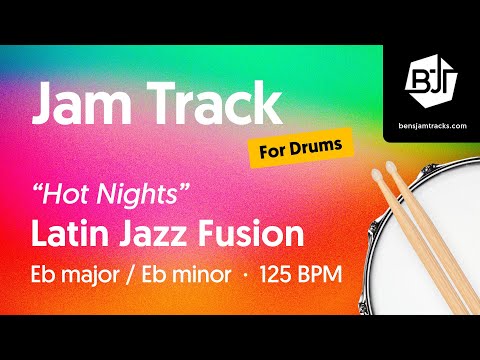 Latin Jazz Fusion Jam Track in Eb major / Eb minor (for drums) "Hot Nights" - BJT #113