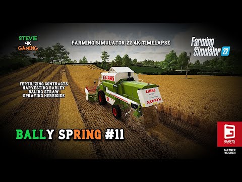 Bally Spring/#11/Fertilizing Contracts/Harvesting Barley/Baling Straw/Spraying/FS22 4K Timelapse