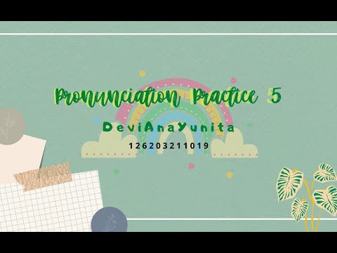 Pronunciation Practice 5 || Devi Ana Yunita || TBI 1A