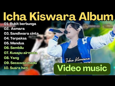 Icha kiswara album terbaru-Secawan madu,Suara hati||Dangdut koplo