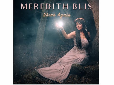 'Shine Again' Meredith Blis - Lyric Video