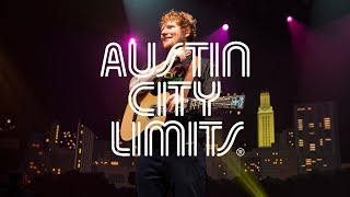 Austin City Limits Web Exclusive Ed Sheeran &quot;You Need Me, I Don&#39;t Need You&quot;
