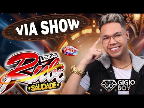 ✔️LENDÁRIO RUBI💥VIA SHOW - 21/01/2024 💥 DJ GIGIO BOY 💥PARÁ MUSICAL