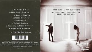 Nick Cave &amp; The Bad Seeds - Finishing Jubilee Street