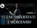 SCENE DIVERTENTI I MERCENARI Parte 2