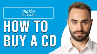 How To Buy A CD Through Charles Schwab (How To Invest In CD Through Charles Schwab)