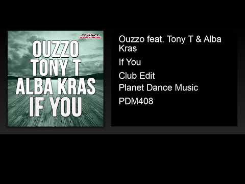 Ouzzo feat. Tony T & Alba Kras - If You (Club Edit)