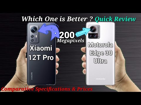 Xiaomi 12T Pro & Motorola Edge 30 Ultra come with 200 Megapixel Camera | Compare here watch this!