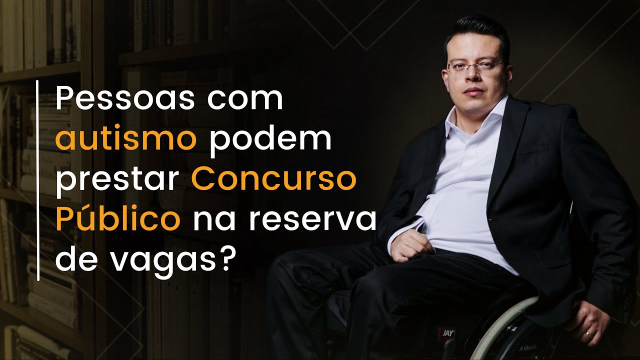 Pessoas com AUTISMO podem prestar concursos públicos na reserva de vagas?
