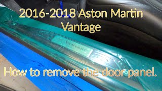 2016 -2018 Aston Marin Vantage door panel removal.
