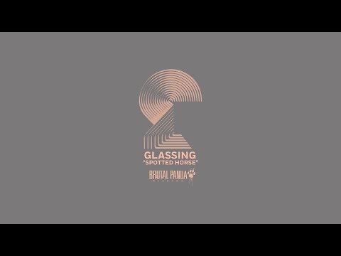 GLASSING - 'Spotted Horse' (Full Album Stream)