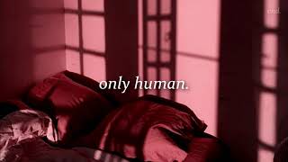 todd burns | only human [slowed down]