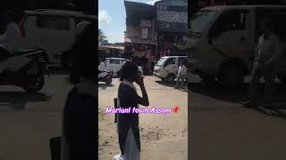 Download lagu Mariani town Assam 📌 #marianitown #assam #townviews mp3
