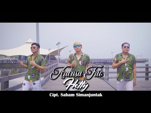 ARANSA TRIO - HETTY (OFFICIAL MUSIK VIDIO Cipt : SABAM SIMAJUNTAK Lagu batak viral terbaru 2022