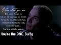 "Unattainable" - Spike's speech in Touched (You're the One, Buffy)