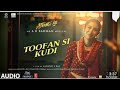 Toofan Si Kudi (Audio) | Atrangi Re | @A. R. Rahman |Akshay K, Sara A K, Dhanush| Rashid A, Irshad K