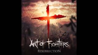 Art Of Fighters ft Mello Bondz - Resurrection