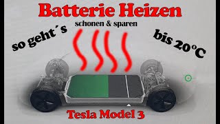 Batterieheizung aktivieren - Vorheizen der Tesla Batterie - schonen und sparen