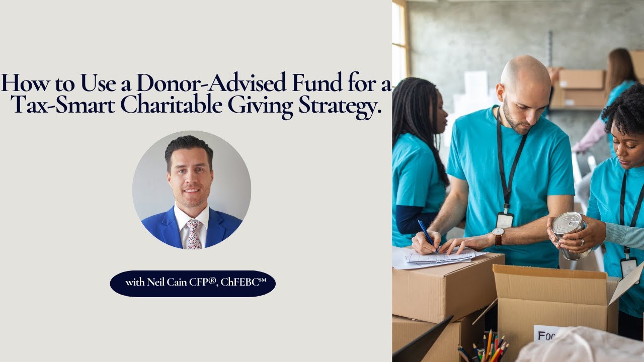 How to Use a Donor-Advised Fund for a Tax-Smart Charitable Giving Strategy
