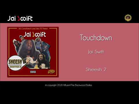 Jai Swift - Touchdown (prod Jai Swift) [Sheesh II - 2019]