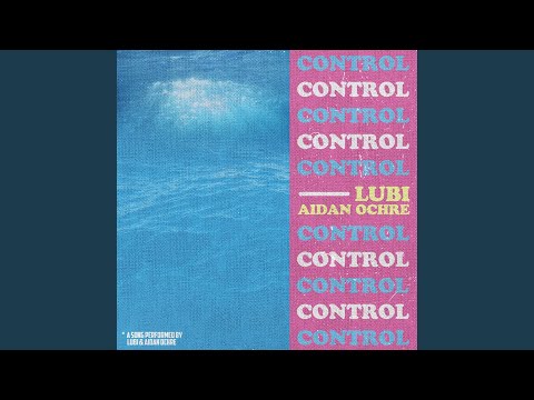Control (feat. Aidan Ochre)