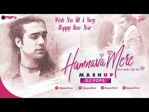 Humnava Mere Mashup | Jubin Nautiyal | Dj Pops